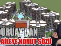 FATİH DURUAY GÖLBAŞI’NDA 10 BİN AİLEYİ EV SAHİBİ YAPACAK!