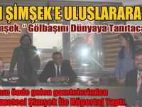 ŞİMŞEK'E ULUSLARARASI İLGİ