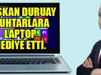 BAŞKAN'DAN MUHTARLARA LAPTOP