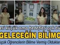 İŞTE GELECEĞİN BİLİMCİLERİ