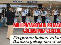 MİLLİ PİYANGO’NUN 29 MAYIS ÇEKİLİŞİ GÖLBAŞI’NDA GERÇEKLEŞTİ