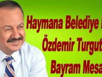 Haymana Belediye Başkanı Özdemir Turgut'un Bayram Mesajı