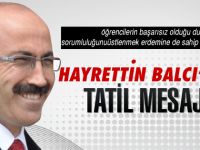 Hayrettin Balcı'dan yarı yıl tatil mesajı