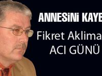 Fikret Akiman'ın annesi vefat etti