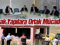 Kaçak Yapılara Ortak Mücadele