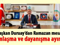 Başkan Duruay'dan Ramazan mesajı