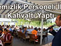 Başkan Duruay Temizlik Personeli İle Kahvaltı Yaptı