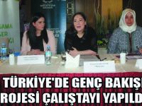 "Yeni Türkiye'de Genç Bakışlar" Projesi Çalıştayı Yapıldı