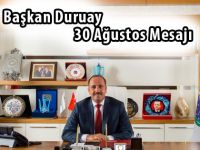 Başkan duruay 30 ağustos mesajı