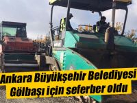 Büyükşehir Gölbaşı için seferber oldu