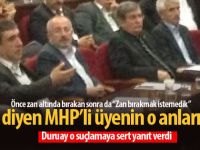 MHP'lilerin sözleri Duruay'ı kızdırdı