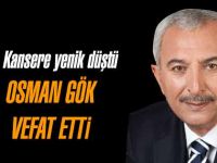 Osman Gök vefat etti