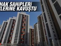 Güneypark hak sahipleri evlerine kavuştu