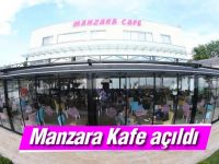 Manzara Kafe açıldı