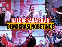 Halk ve sanatçılar demokrasi nöbetinde