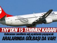 15 Temmuz'un kahraman semtleri THY uçaklarında