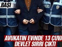 Avukatın evinden 13 çuval 'devlet sırrı' çıktı