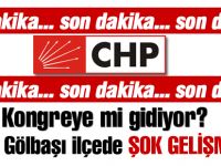 CHP Gölbaşı İlçe de ŞOK gelişme !