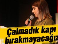 Işık; "Çalmadık kapı bırakmayacağız"