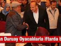 Duruay iftarda Oyacalılarla bir araya geldi