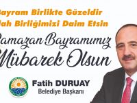 BAŞKAN DURUAY’DAN RAMAZAN BAYRAMI MESAJI