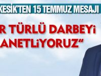 Elikesik "Her türlü darbeyi lanetliyoruz''