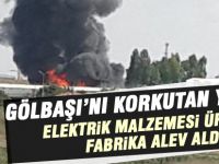 Gölbaşı'nda fabrika yangını