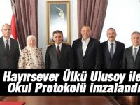 Vali Topaca, Hayırsever Ülkü Ulusoy İle Okul Protokolü İmzaladı