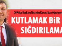 CHP İlçe Başkanı İbrahim Karaca'dan öğretmenler günü mesajı