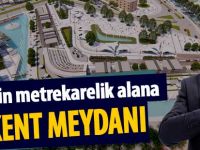 Gölbaşı’na prestij mekan: Kent Meydanı