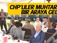 CHP muhtarlarla buluştu