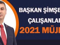 Başkan Şimşek 2021 yılı müjdesini verdi