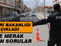 İçişleri Bakanlığı'ndan tam kapanmayla ilgili sorulara cevap