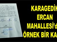 KARAGEDİK ERCAN  MAHALLESİ’den ÖRNEK BİR KARAR