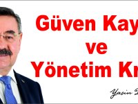 Güven Kaybı ve Yönetim Krizi: