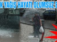 Sağanak yağış hayatı olumsuz etkiledi