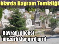 Mezarlıklarda Bayram Temizliği