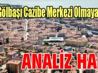 Gölbaşı cazibe merkezi olmayacak mı?