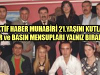 AKTİF MUHABİRİNİ YALNIZ BIRAKMADILAR