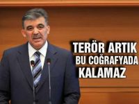 Terör artık bu coğrafyada kalamaz