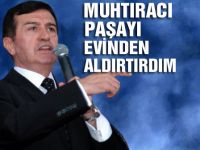 Muhtıracı paşayı evinden aldırtırdım