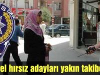 Potansiyel hırsız adayları yakın takibe alınıyor