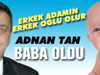 Erkek adamın erkek oğlu olur