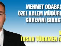 ÖZEL KALEM MÜDÜRÜ DEĞİŞTİ