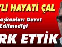 HERKES DAVET EDİLMELİYDİ