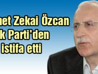 Mehmet Zekai Özcan istifa etti