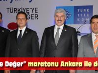 Türkiyeye Değer maratonu Ankara ile devam etti