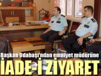 Başkan Odabaşından emniyet müdürüne ziyaret