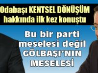 Kentsel dönüşüm hakkında ilk kez konuştu