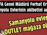 Samanyolu evleri OUTLET mağaza olacak